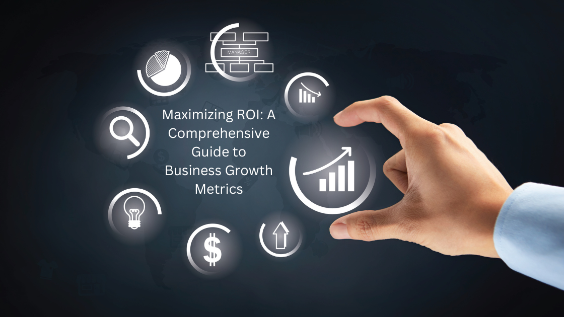 Zeeshan Hayat – Maximizing ROI: A Comprehensive Guide to Business Growth Metrics